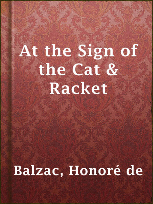 Title details for At the Sign of the Cat & Racket by Honoré de Balzac - Available